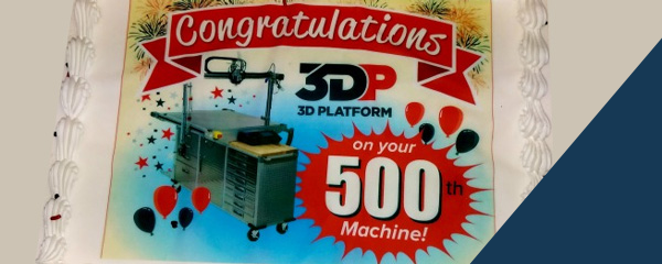 3D Platform Ships Its 500th Large Build Area 3D Printer